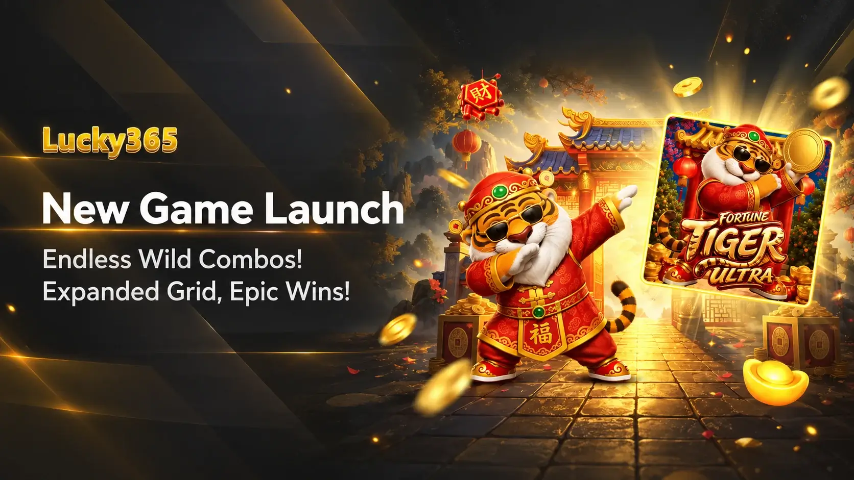 Lucky365 Fortune Tiger Ultra new game launch — endless wild combos and an expanded grid